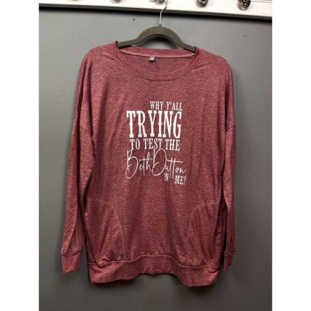 Why Y'all Trying to test the Beth Dutton in Me Graphic Shirt Womens Small Pocket